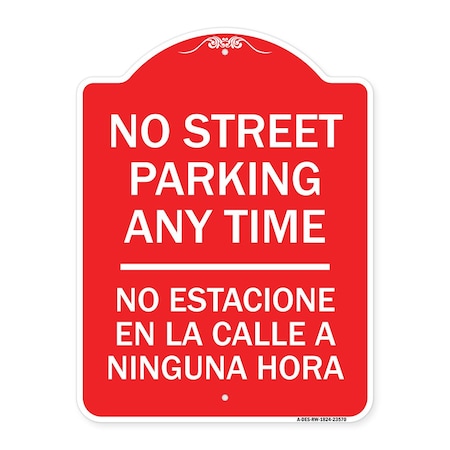 Signmission No Street Parking Anytime No Estacione En La Calle a Ninguna Hora, A-DES-RW-1824-23570 A-DES-RW-1824-23570